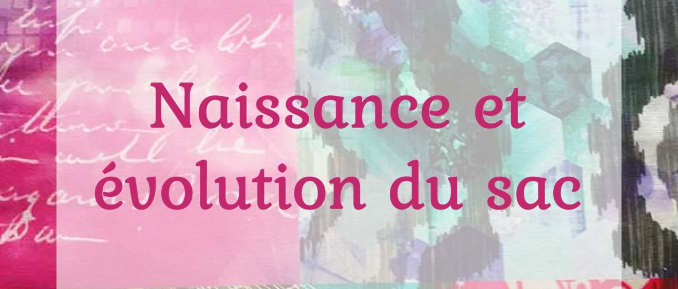 luunka-blog-article-01-naissance-et-evolution-du-sac