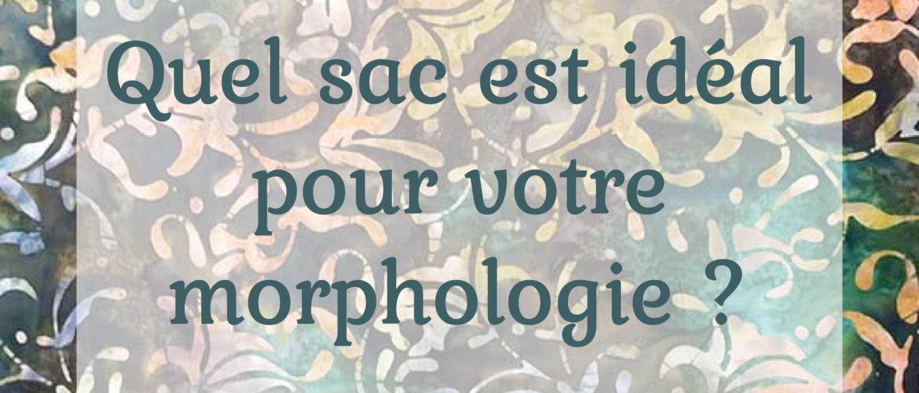 luunka-blog-article-03-quel-sac-est-ideal-pour-votre-morphologie