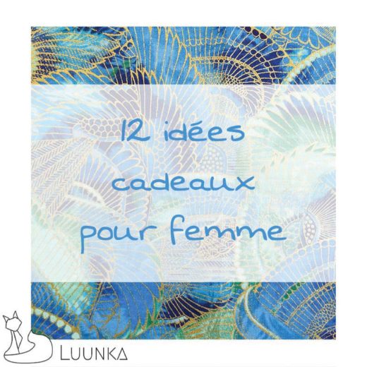luunka-le-blog-idees-cadeaux-pour-femme